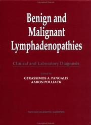 Cover of: Benign and malignant lymphadenopathies: clinical and laboratory diagnosis