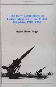 Cover of: Early Development of Guided Weapons in the UK 1940-1960 by Stephen Twigge