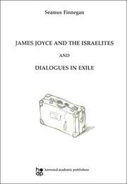Cover of: James Joyce and the Israelites: and, Dialogues in exile