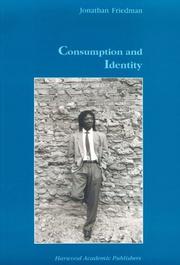 Cover of: Consumption and Identity (Studies in Anthropology & History) by FRIEDMAN