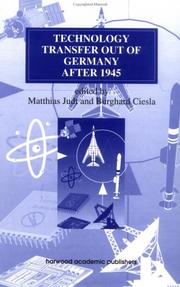 Cover of: Technology Transfer Out of Germany After 1945 (Studies in the History of Science Technology and Medicine Ser.) by Burghard Ciesla