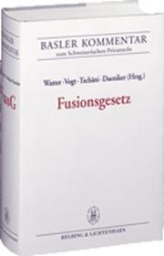 Cover of: Fusionsgesetz by Herausgeber, Rolf Watter ... [et al.].