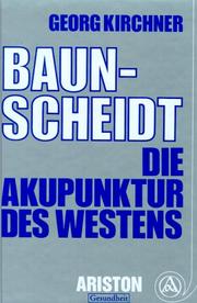 Cover of: Baunscheidt, die Akupunktur des Westens: gesund durch Hautreizbehandlung