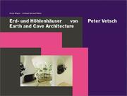Cover of: Erd- und Höhlenhäuser von Peter Vetsch =: Earth and cave architecture, Peter Vetsch