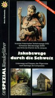 Jakobswege durch die Schweiz by Jolanda Blum