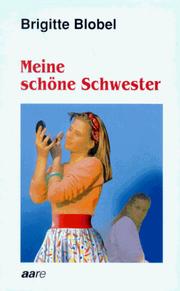 Cover of: Meine schöne Schwester by Brigitte Blobel