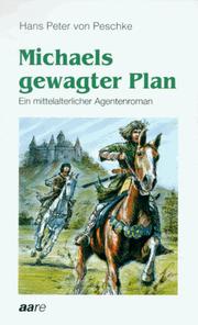 Michaels gewagter Plan by Hans Peter von Peschke