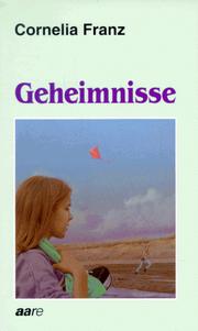 Cover of: Geheimnisse: Cornelia Franz.