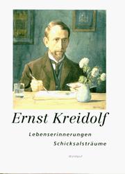 Cover of: Ernst Kreidolf: Lebenserinnerungen, Schicksalsträume.