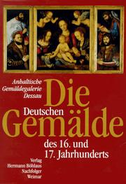 Die deutschen Gemälde des 16. und 17. Jahrhunderts by Anhaltische Gemäldegalerie Dessau.