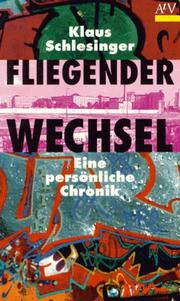 Cover of: Fliegender Wechsel. Eine persönliche Chronik. by Klaus Schlesinger