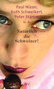 Cover of: Natürlich die Schweizer!: neues von Paul Nizon, Ruth Schweikert, Peter Stamm u.a.