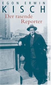 Cover of: Der Rasende Reporter by E. Kisch