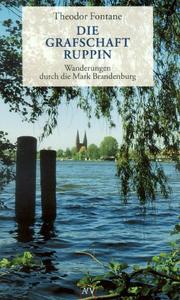 Cover of: Wanderungen durch die Mark Brandenburg 1. Die Grafschaft Ruppin.