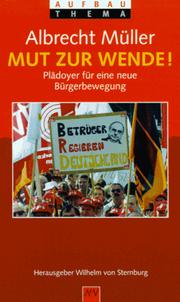 Cover of: Mut zur Wende!: Plädoyer für eine neue Bürgerbewegung