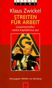 Cover of: Streiten für Arbeit: Gewerkschaften contra Kapitalismus pur