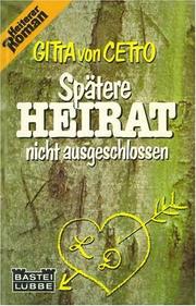 Cover of: Spätere Heirat nicht ausgeschlossen: heiterer Roman