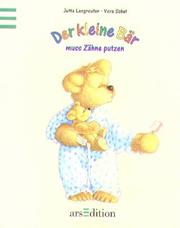 Cover of: Der kleine Bär muß Zähne putzen.