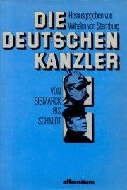 Cover of: Die Deutschen Kanzler: von Bismarck bis Schmidt