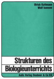 Cover of: Strukturen des Biologieunterrichts by Universität Kiel. Institut für die Pädagogik der Naturwissenschaften.