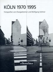 Cover of: Köln 1970/1995: 25 Jahre Stadtarchitektur : Fotografien von Chargesheimer und Wolfgang Vollmer