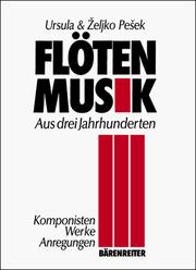 Cover of: Flötenmusik aus drei Jahrhunderten by Ursula Pešek