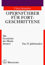 Cover of: Opernführer für Fortgeschrittene, Das 19. Jahrhundert by Ulrich Schreiber