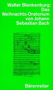 Cover of: Das Weihnachts- Oratorium von Johann Sebastian Bach.