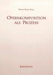 Cover of: Opernkomposition als Prozess: Referate des Symposiums Bochum 1995