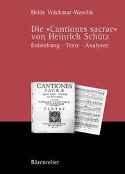 Cover of: Die Cantiones sacrae von Heinrich Schütz: Entstehung, Texte, Analysen