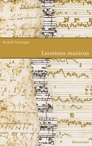 Leoninus musicus und der Magnus liber organi by Rudolf Flotzinger