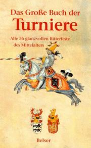Cover of: Das grosse Buch der Turniere by Einführung und Kommentar von Lotte Kurras.