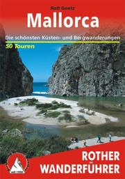 Cover of: Mallorca. Rother Wanderführer. 48 ausgewählte Tal- und Höhenwanderungen. by Rolf Goetz