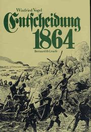 Cover of: Entscheidung 1864: das Gefecht bei Düppel im Deutsch-Dänischen Krieg und seine Bedeutung für die Lösung der deutschen Frage