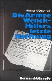 Cover of: Die Armee Wenck, Hitlers letzte Hoffnung by Günther W. Gellermann, Günther W. Gellermann