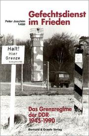 Cover of: Gefechtsdienst im Frieden: das Grenzregime der DDR