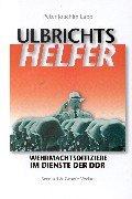 Cover of: Ulbrichts Helfer by Peter Joachim Lapp