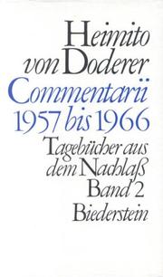 Cover of: Commentarii 1957 bis 1966. Tagebücher aus dem Nachlaß II. by Heimito von Doderer, Wendelin. Schmidt-Dengler