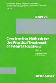 Cover of: Constructive methods for the practical treatment of integral equations: proceedings of the conference at the Mathematisches Forschungsinstitut, Oberwolfach, June 24-30, 1984