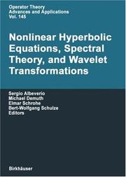 Cover of: Nonlinear Hyperbolic Equations, Spectral Theory, and Wavelet Transformations (Operator Theory: Advances and Applications / Advances in Partial Differential Equations)