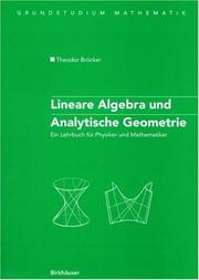 Cover of: Lineare Algebra und Analytische Geometrie. Ein Lehrbuch für Physiker und Mathematiker.