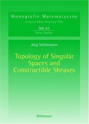 Cover of: Topology of singular spaces and constructible sheaves