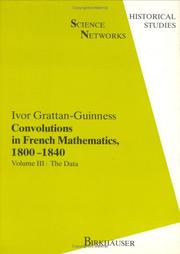 Cover of: Convolutions in French Mathematics, 1800-1840: From the Calculus and Mechanics to Mathematical Analysis and Mathematical Physics: Vol.III: The Data