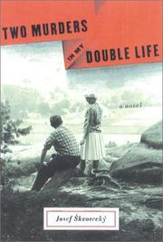 Two murders in my double life by Josef Škvorecký