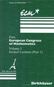 Cover of: First European Congress of Mathematics Paris, July 6-10, 1992: Vol.I: Invited Lectures (Part 1) (Progress in Mathematics)