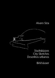 Cover of: Alvaro Siza: city sketches = stadtskizzen = desenhos urbanos