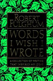 Cover of: Words I wish I wrote: a collection of writing that inspired my ideas