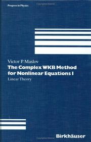 Cover of: The complex WKB method for nonlinear equations I: linear theory