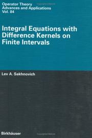 Cover of: Integral equations with difference kernels on finite intervals by L. A. Sakhnovich