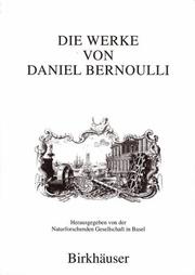 Cover of: Die Werke von Daniel Bernoulli ; Band 1 (Die Werke von Daniel Bernoulli)